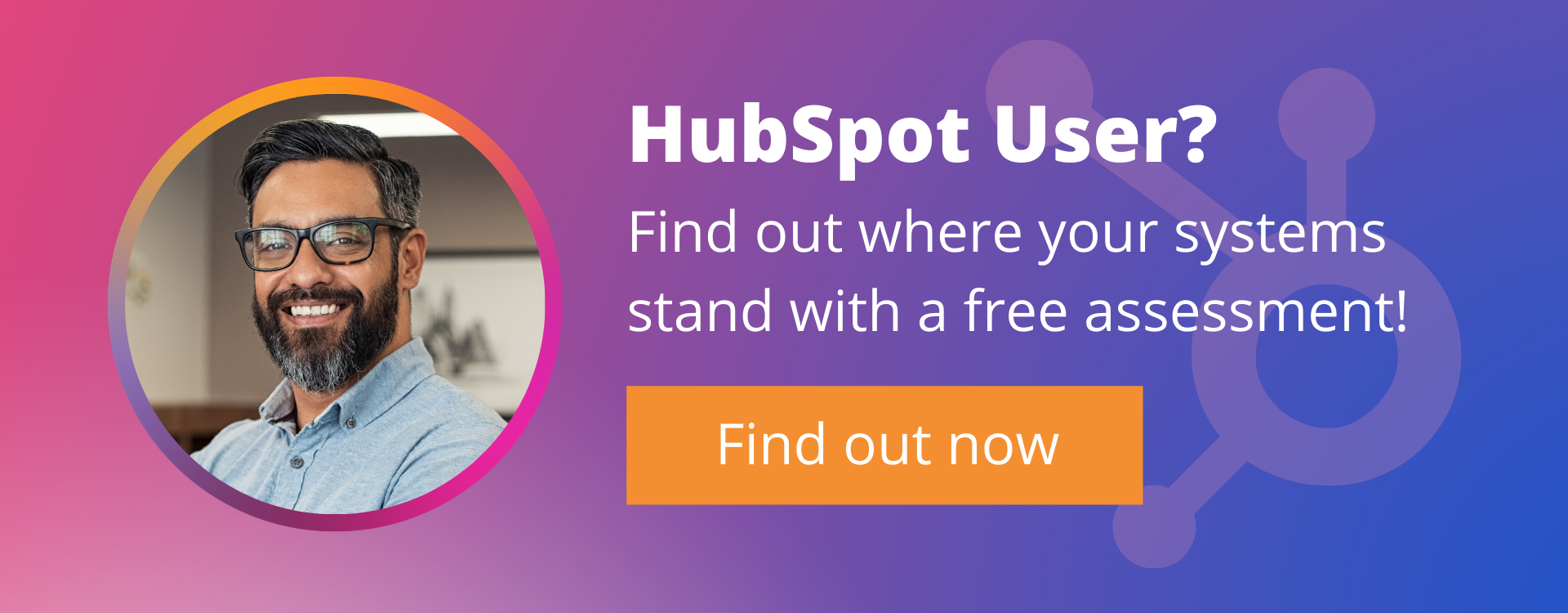 Click this if you'd like an assessment of your current HubSpot CRM.